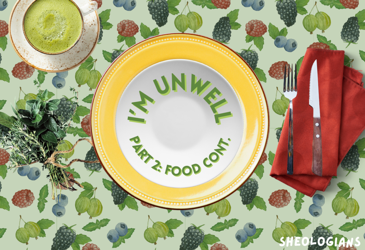I'm Unwell: Food, Part 2 - Sheologians