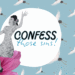 Confess Those Sins