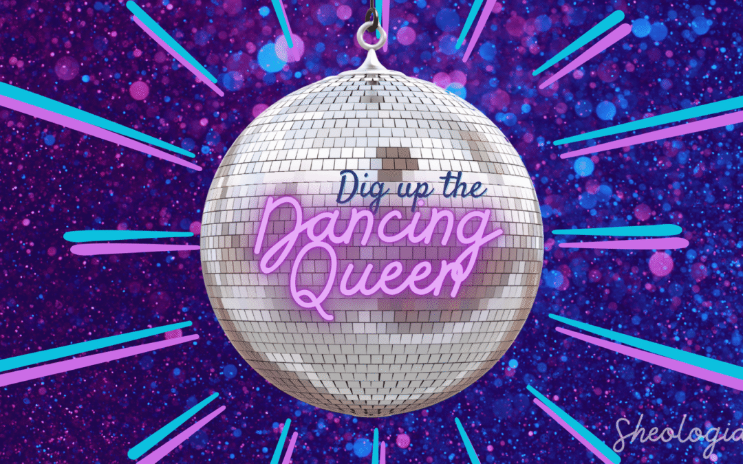 Dig Up the Dancing Queen