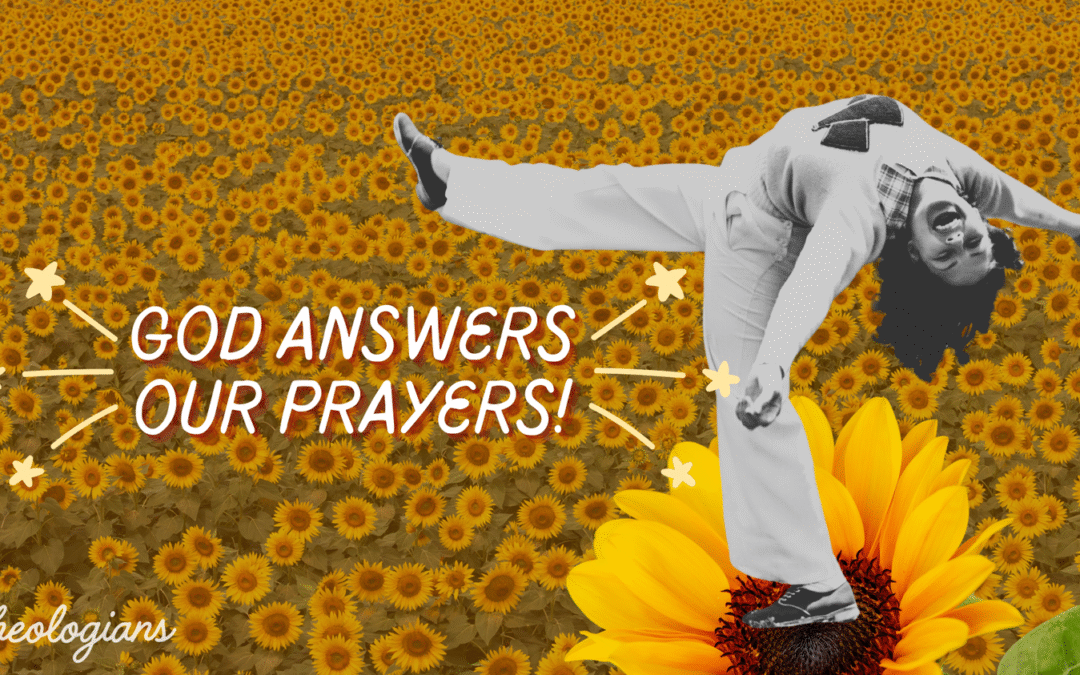 God Answers Our Prayers