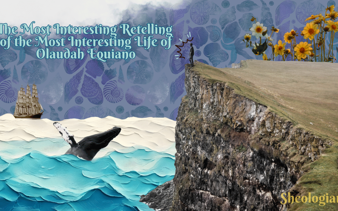 The Most Interesting Retelling of the Most Interesting Life of Olaudah Equiano