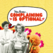 Complaining is Optional