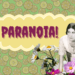 Paranoia!