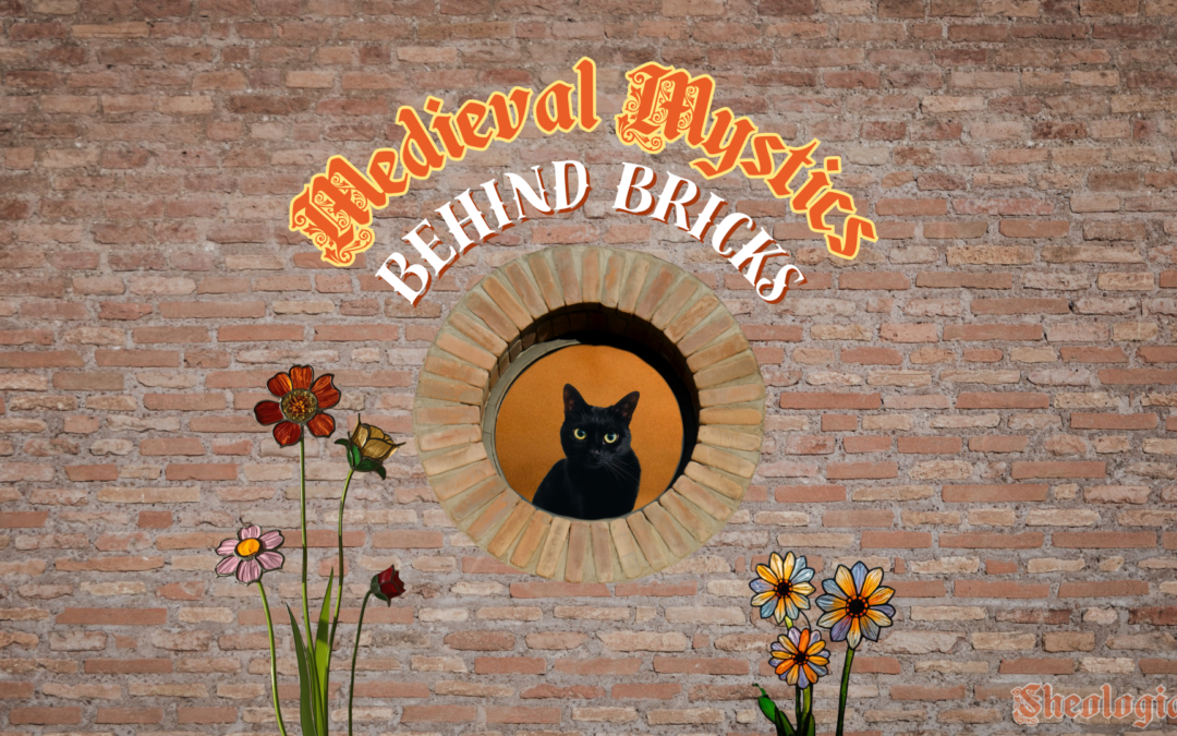 Medieval Mystics Behind Bricks