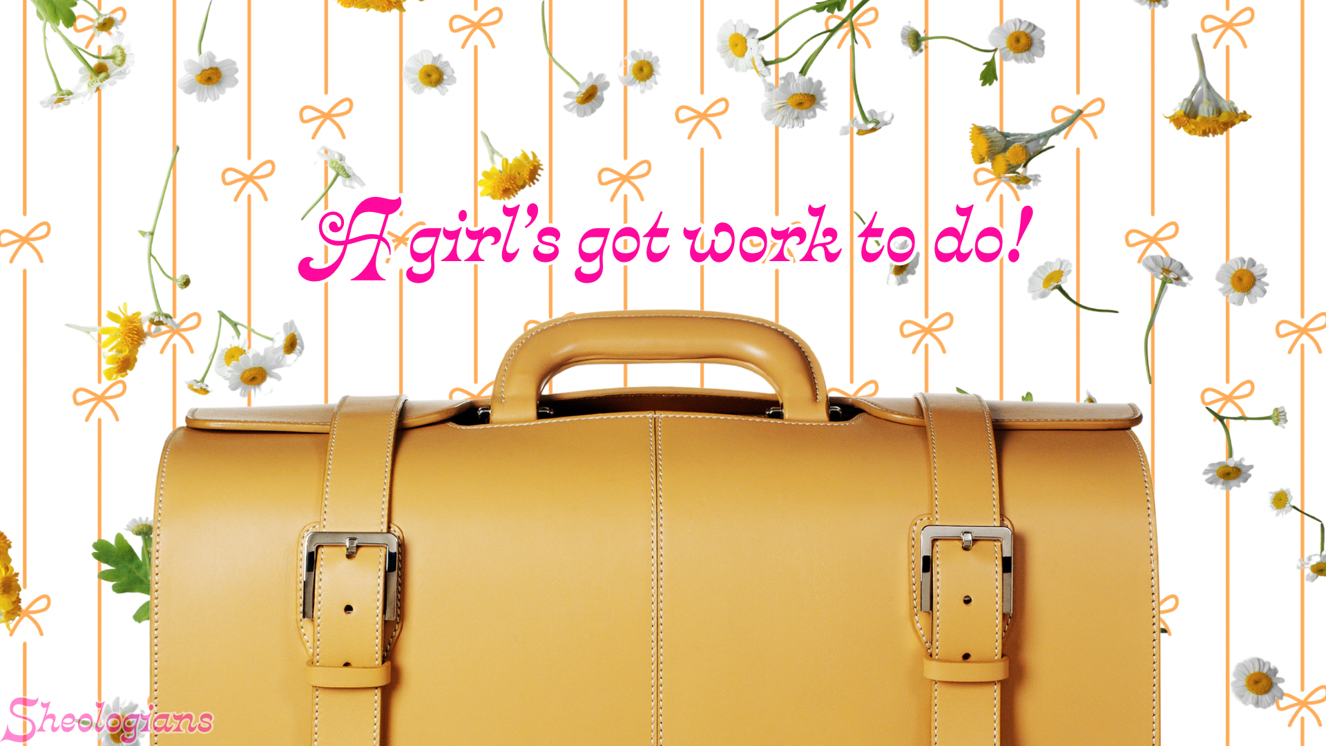 Girl’s got work to do! Feature