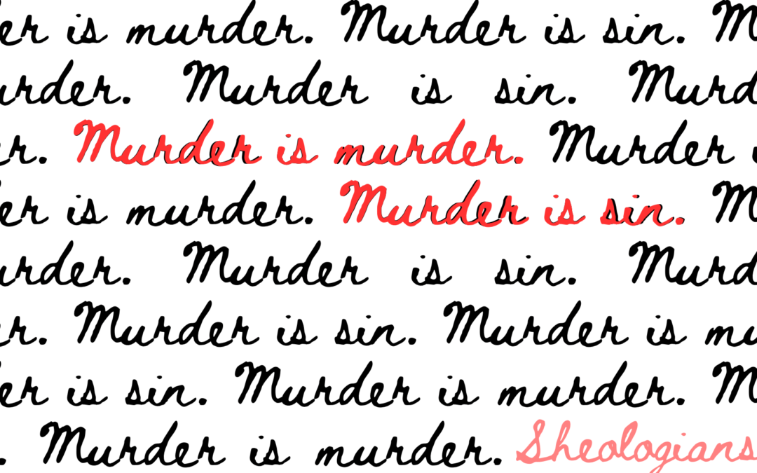 Murder is Murder. Murder is Sin.