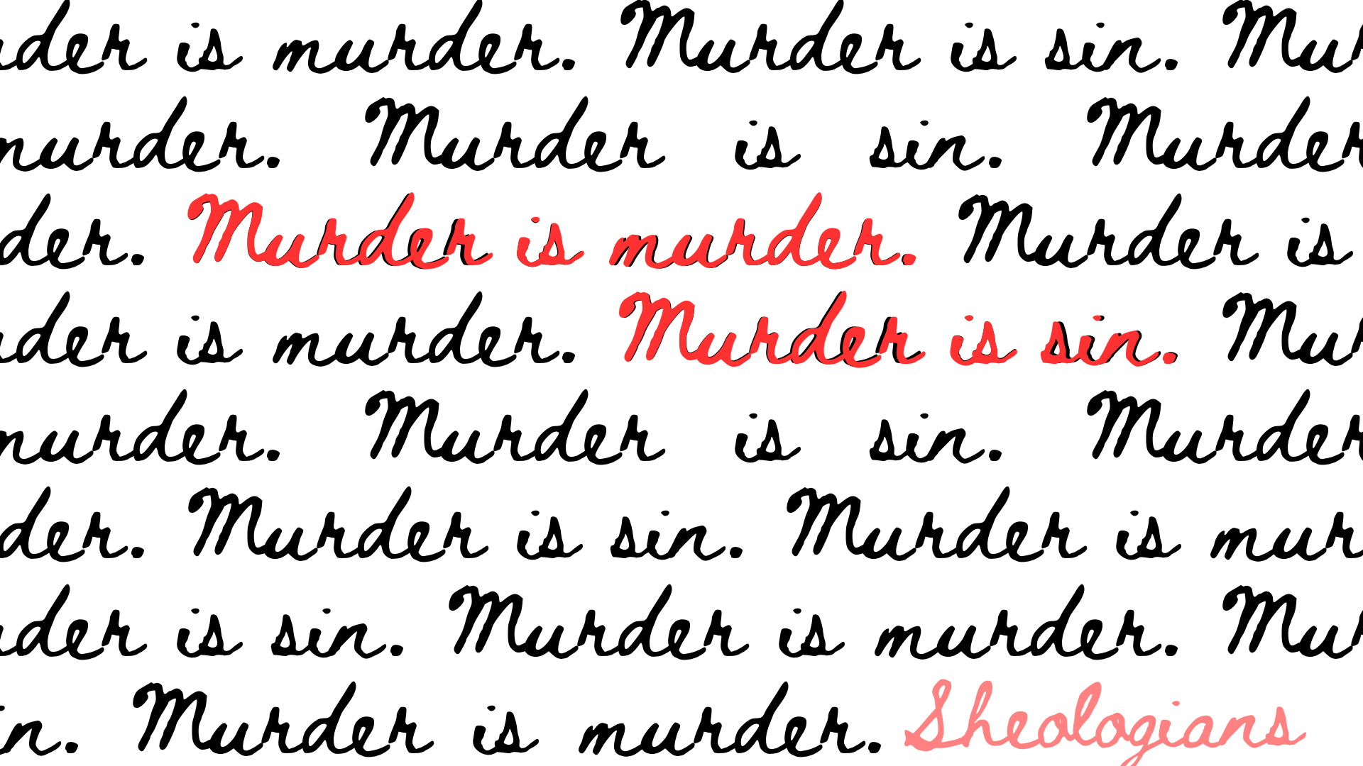 Murder is murder. Feature